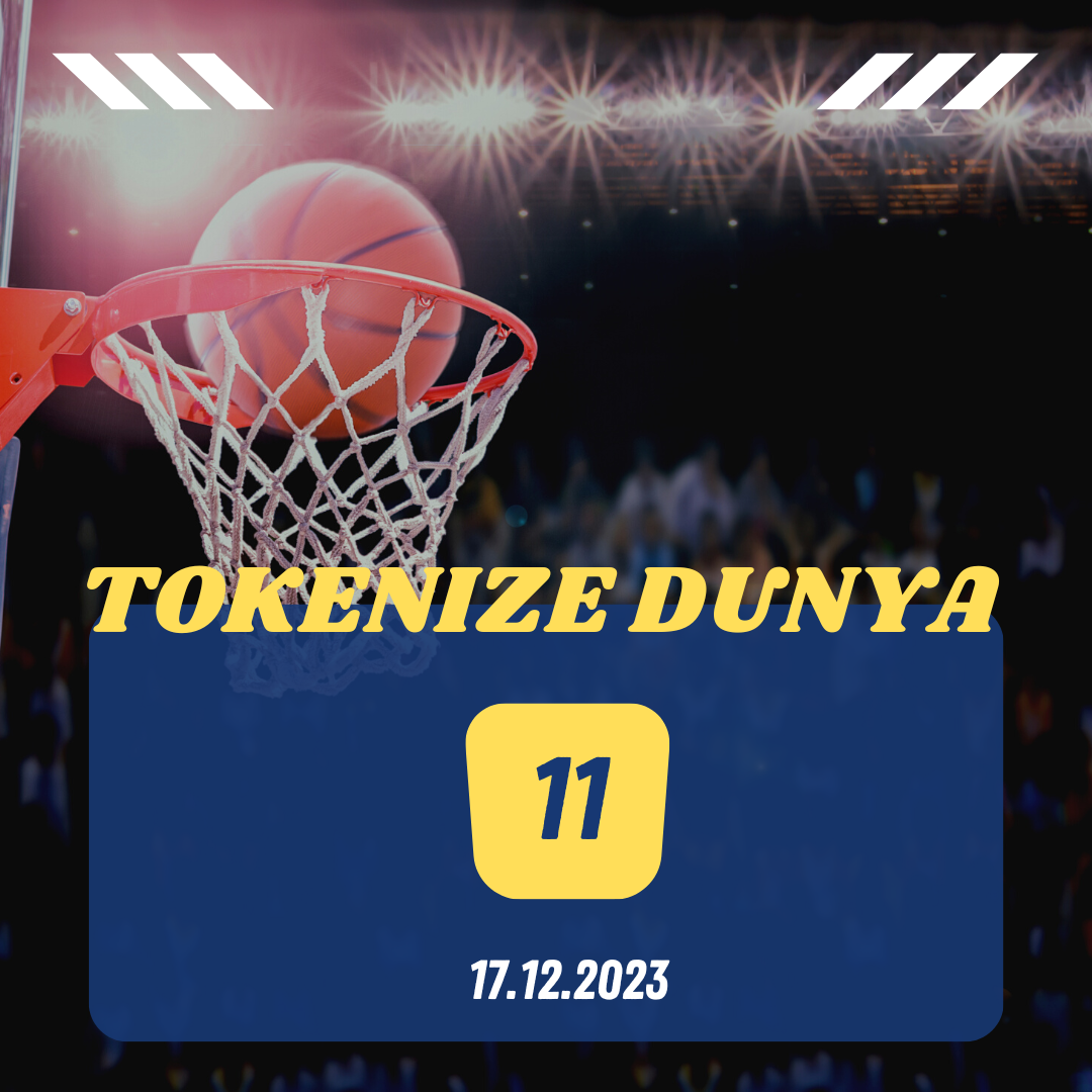Tokenize Dünya #11