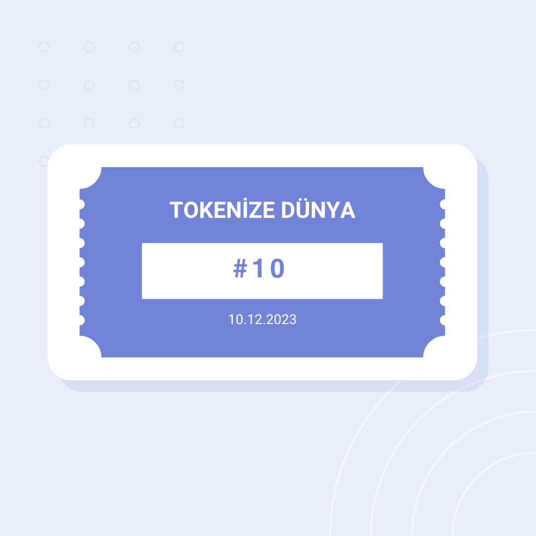 Tokenize Dünya #10